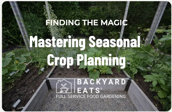 Finding the Magic: Mastering Seasonal Crop Planning